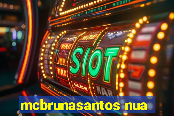 mcbrunasantos nua